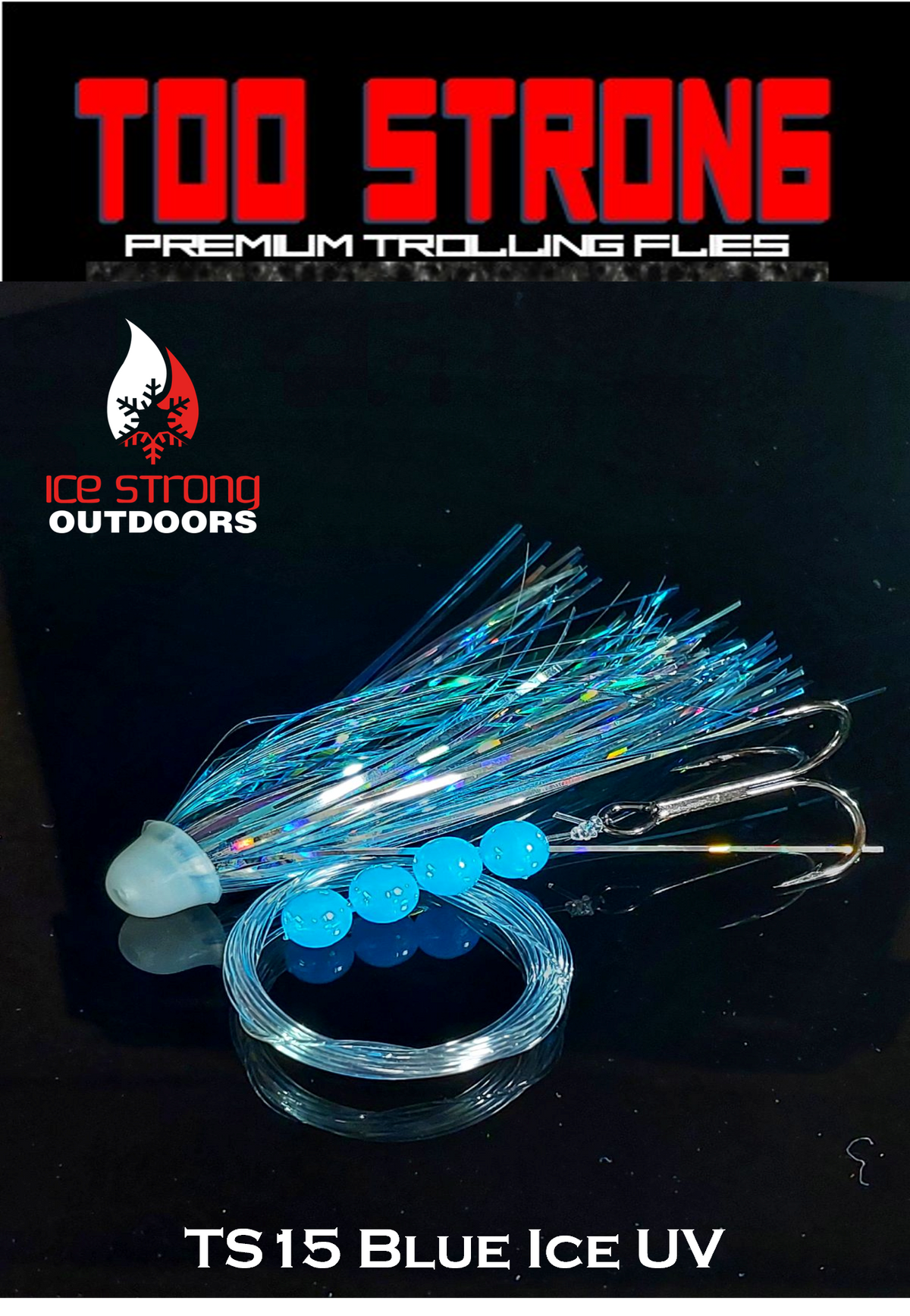 Ice Strong Too Strong Trolling Flies - Fully Rigged