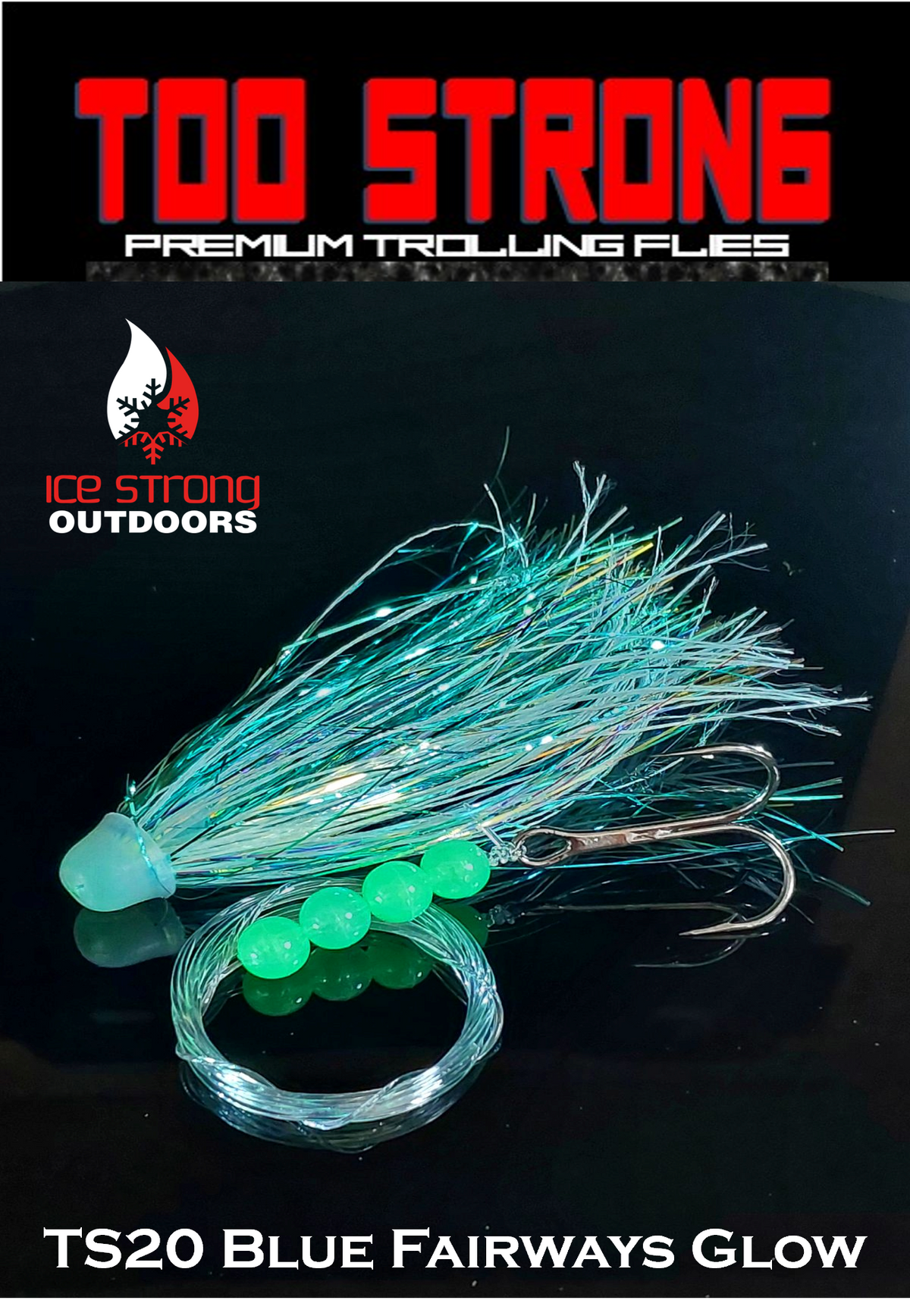 Ice Strong Too Strong Trolling Flies - Fully Rigged