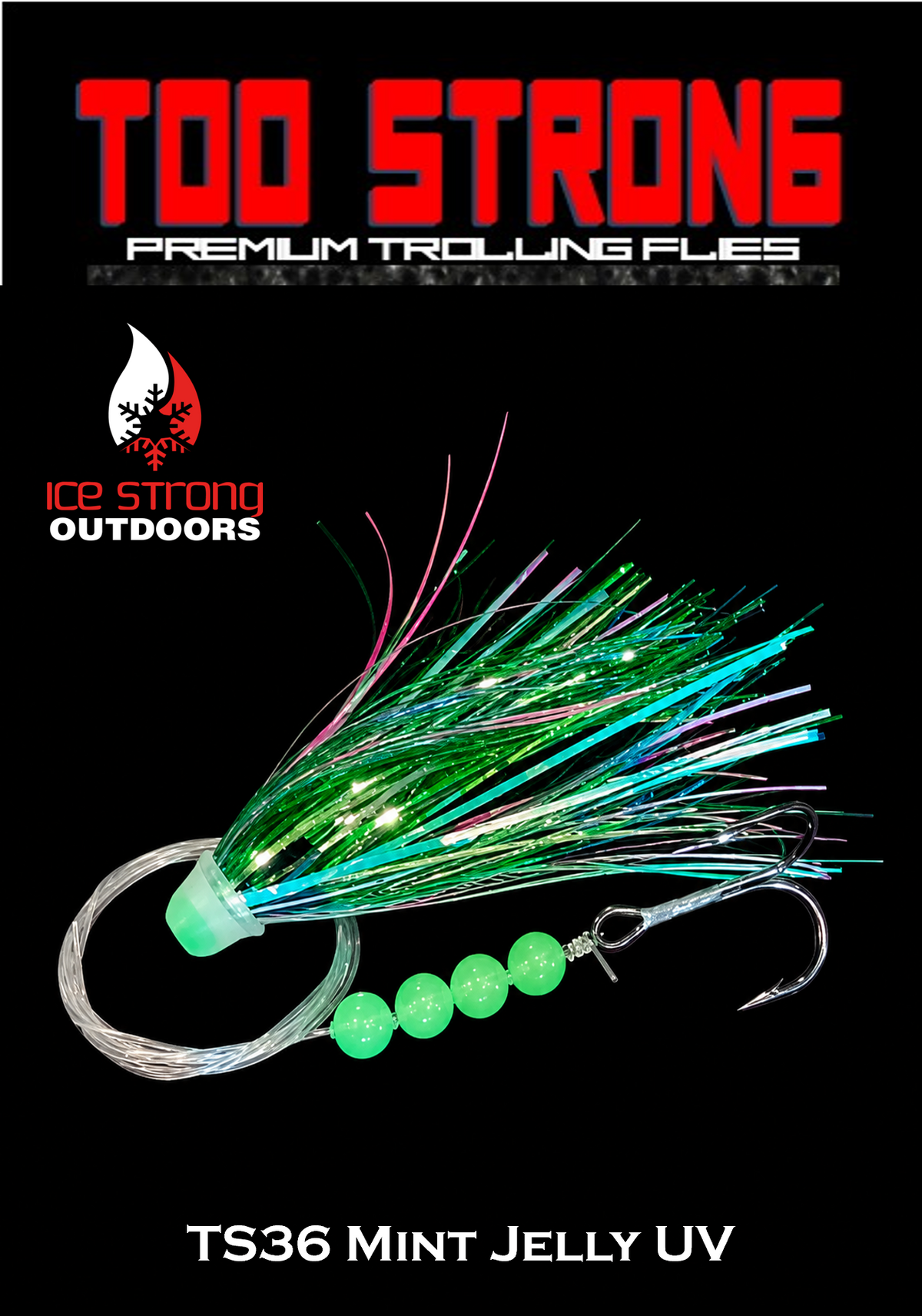 Ice Strong Too Strong Trolling Flies - Fully Rigged