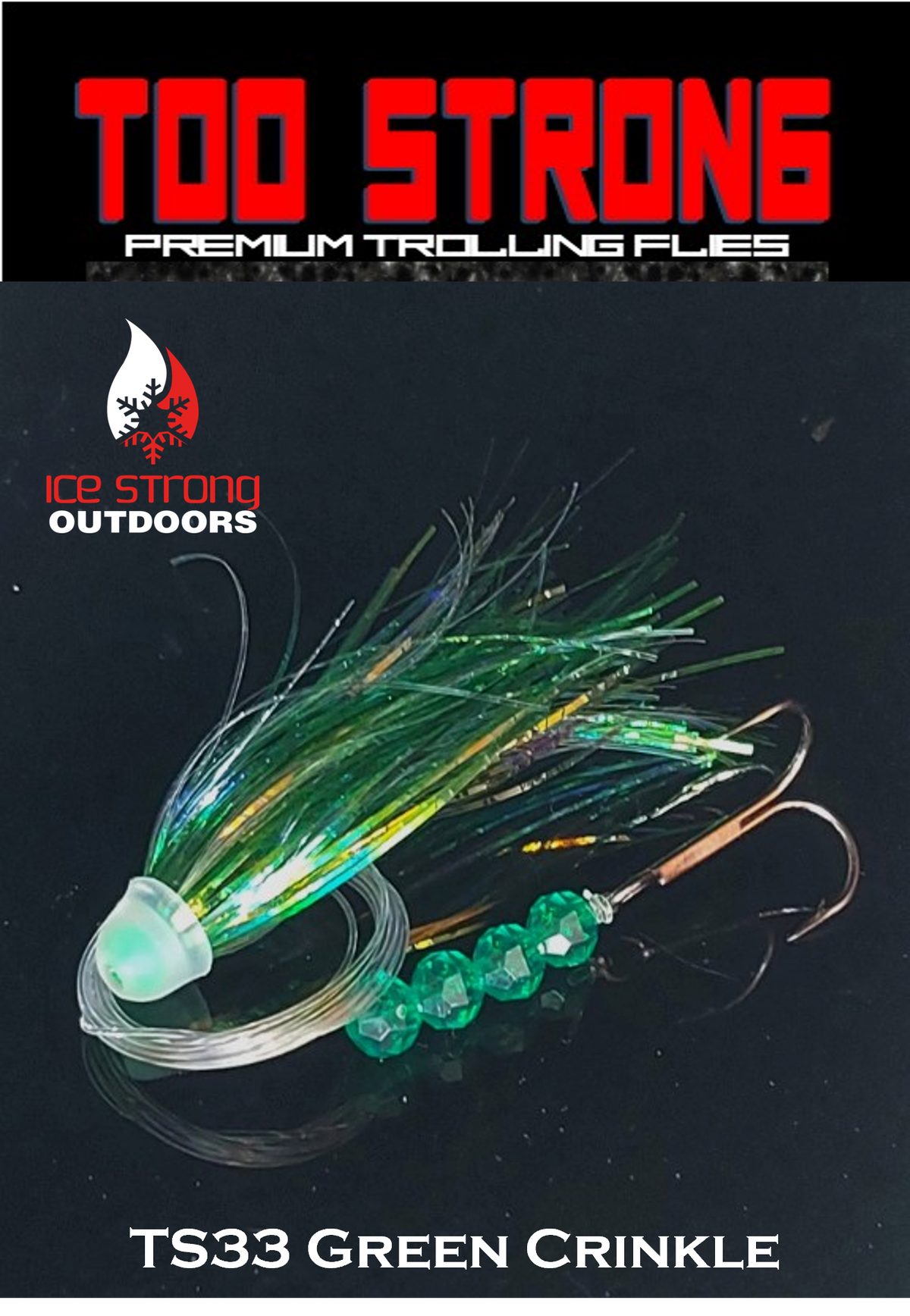 Ice Strong Too Strong Trolling Flies - Fully Rigged