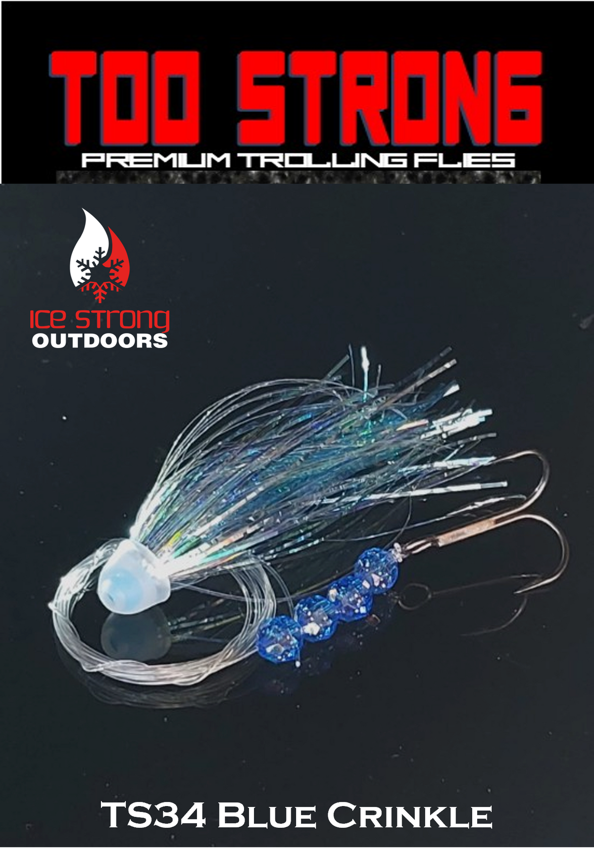 Ice Strong Too Strong Trolling Flies - Fully Rigged